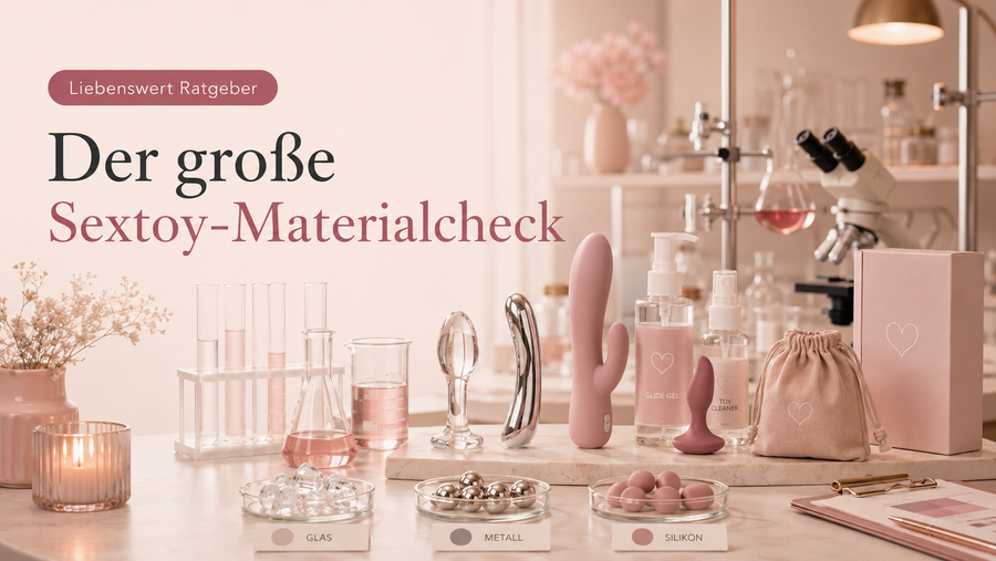 Der große Sextoy-Materialcheck: Silikon, Glas, Metall und mehr