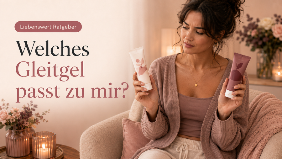 Welches Gleitgel passt zu mir?