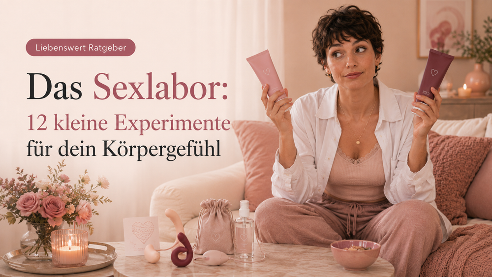 Das Sexlabor: 12 kleine Experimente für dein Körpergefühl