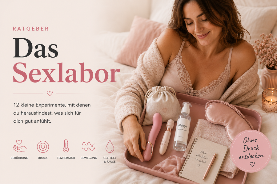 Das Sexlabor: 12 kleine Experimente für dein Körpergefühl